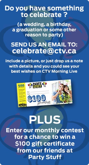 Do you have something to celebrate? Send it to celebrate@ctv.ca